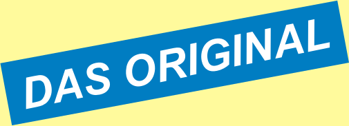Das Original